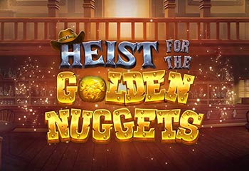 Heist for the Golden Nuggets